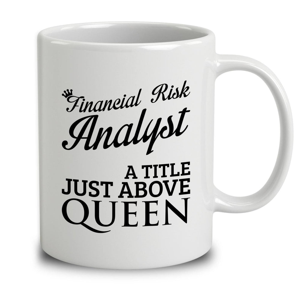 Financial Risk Analyst A Title Just Above Queen