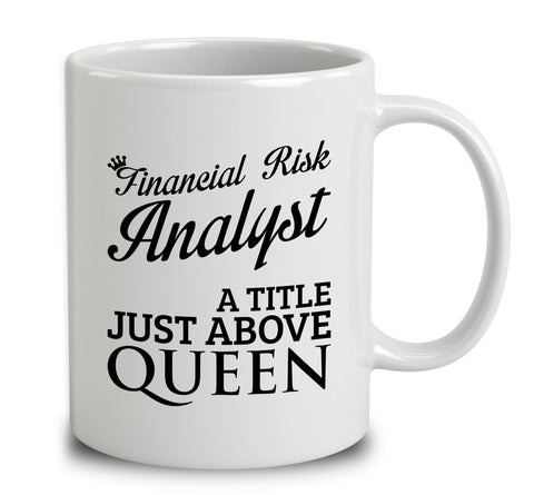 Financial Risk Analyst A Title Just Above Queen