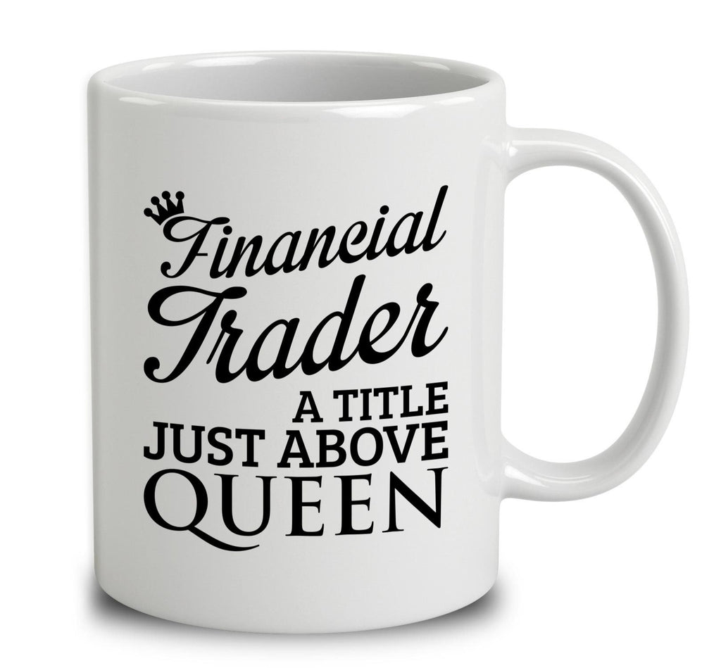 Financial Trader A Title Just Above Queen