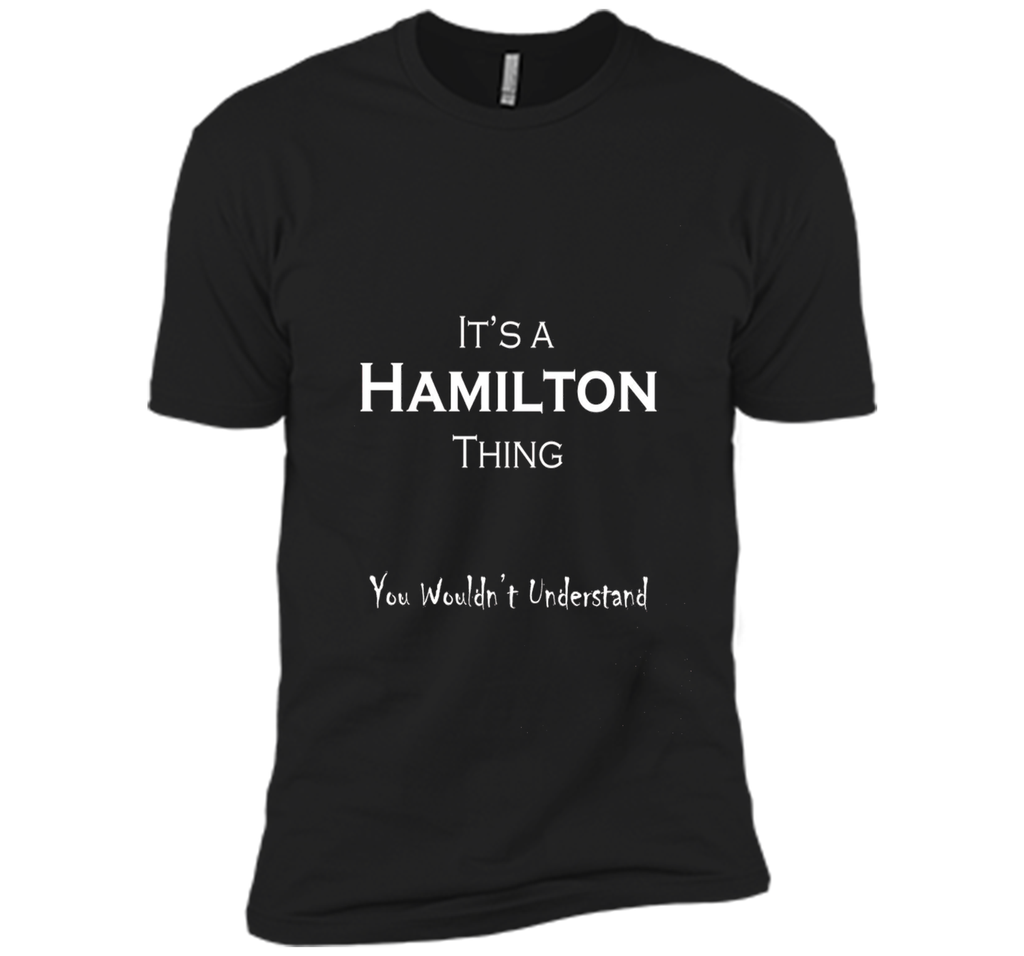 Clever It's a Hamilton Thing Tee Shirt