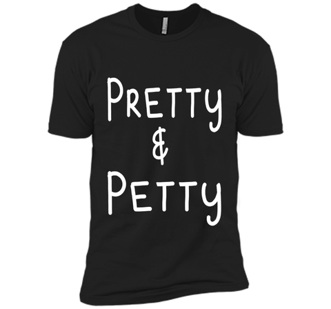 Pretty & Petty T-Shirt