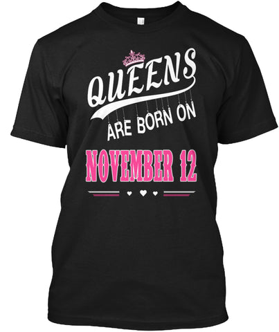 Queens are born on November 12
