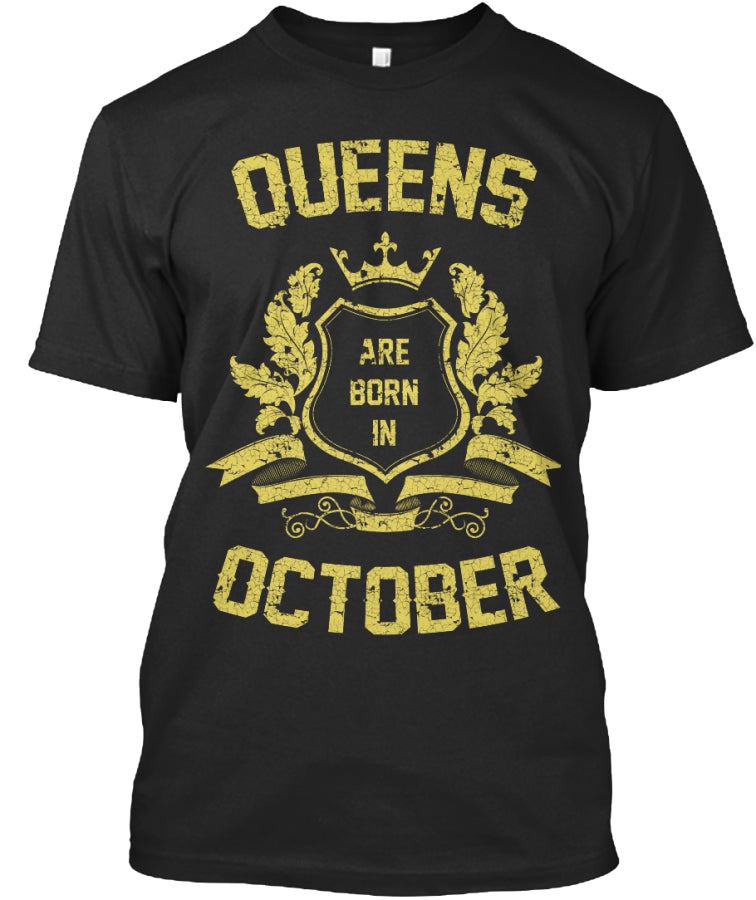 Queens Are Born In October T-Shirt