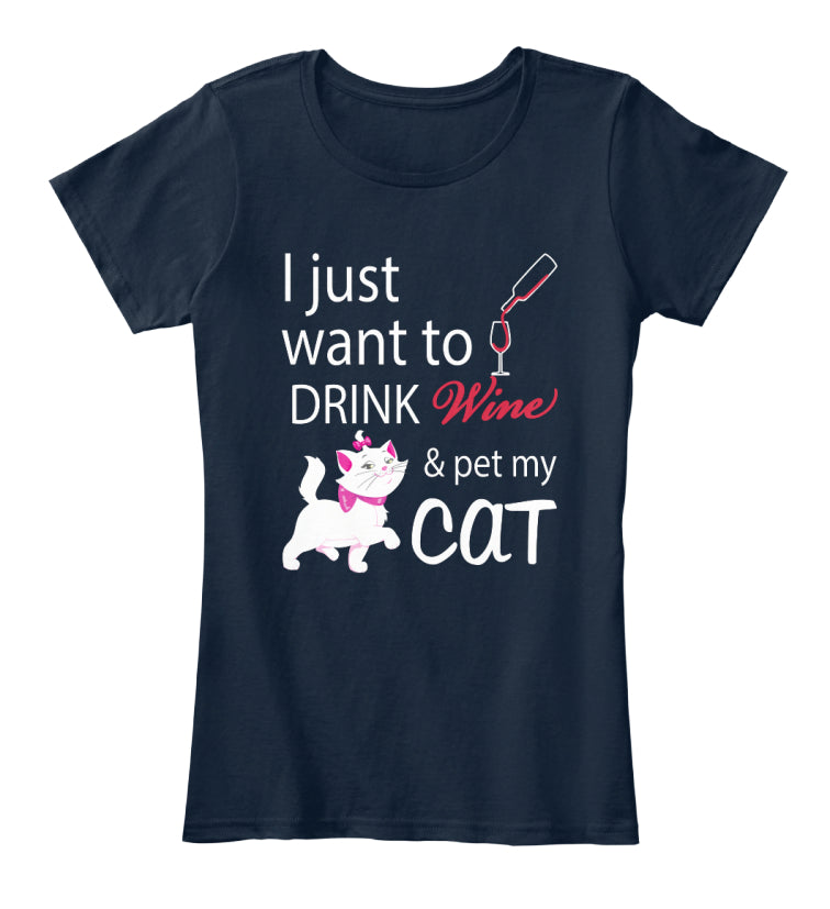 Cat T-Shirts- I Just want to Drink Wine