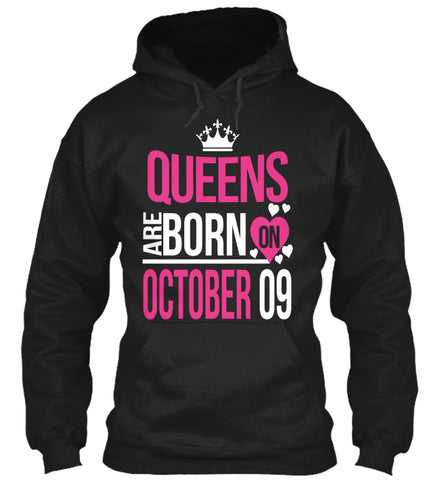 QUEENS ARE BORN ON OCTOBER 09
