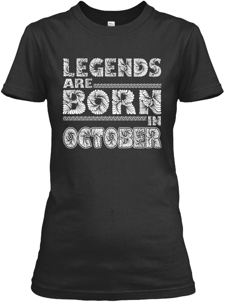 Legends Are Born In October T-shirt