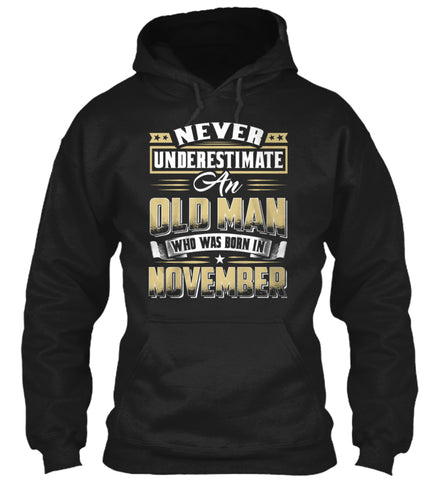 AN OLD MAN BORN IN NOVEMBER T-SHIRT