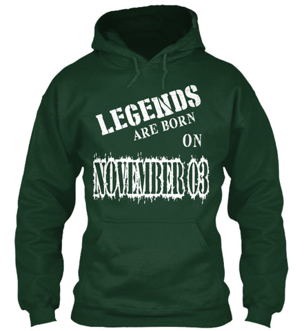 Legends are born on November 03