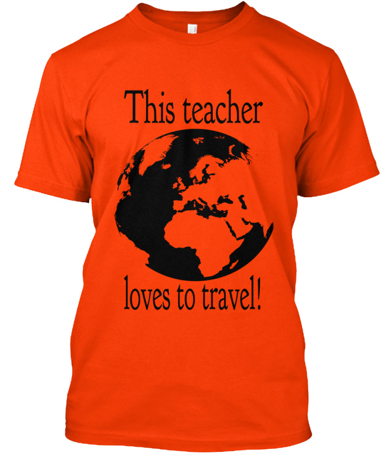 THIS TEACHERS LOVES TO TRAVEL t shirt Custom Ultra Cotton