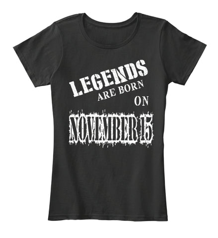 Legends are born on November 15