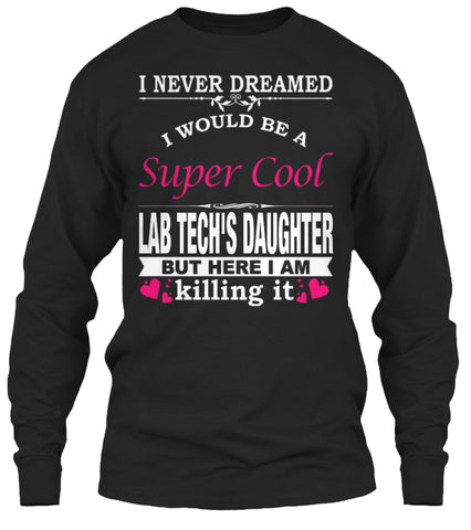 SUPER COOL LAB TECH'S DAUGHTER