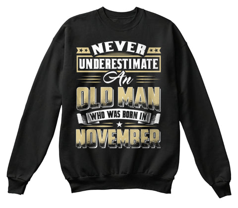 AN OLD MAN BORN IN NOVEMBER T-SHIRT