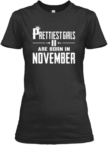 PRETTIEST GIRLS ARE BORN IN NOVEMBER