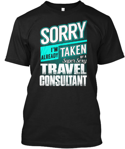 A Super Sexy Travel Consultant t shirt Custom Ultra Cotton