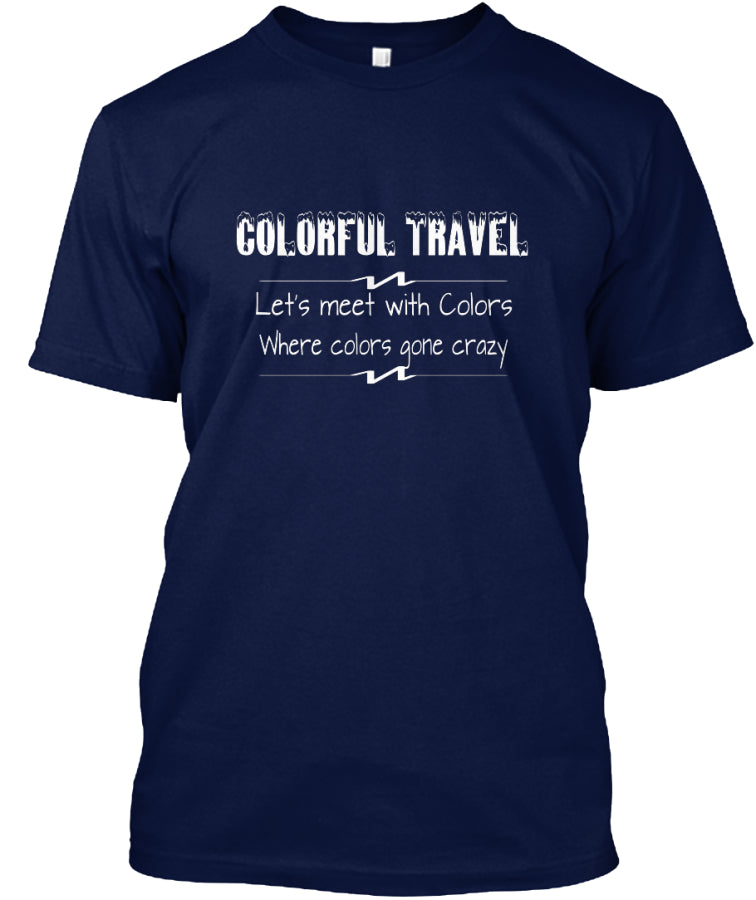 Colorful Travel T Shirt Custom Ultra Cotton