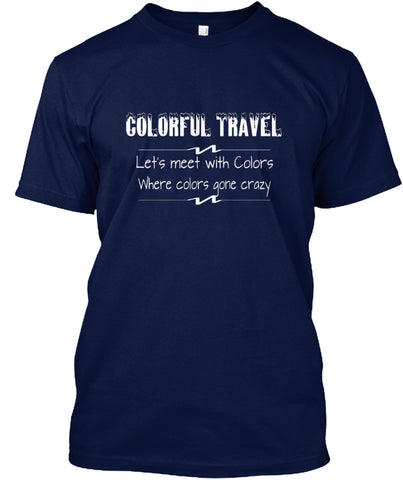Colorful Travel T Shirt Custom Ultra Cotton