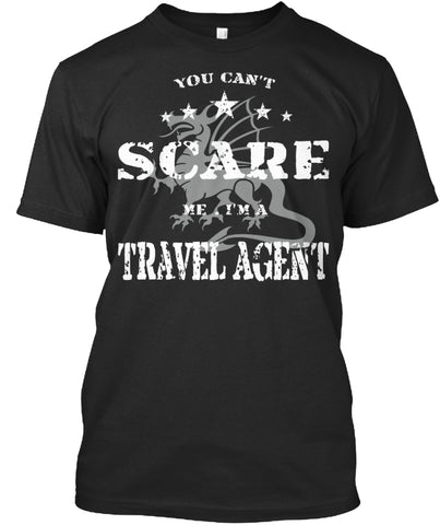 You can't scare me - Travel Agent