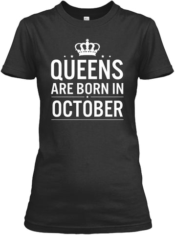 Queens Are Born In October - T-Shirts