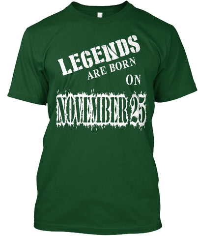 Legends are born on November 25