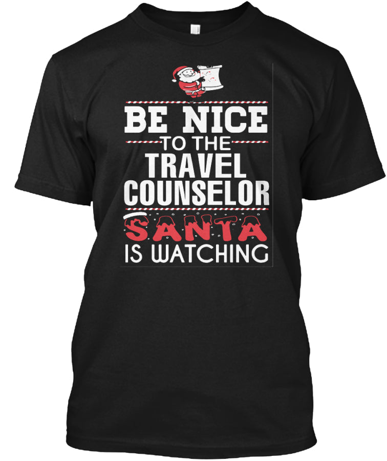 Travel Counselor santa is watching t shirt Custom Ultra Cotton