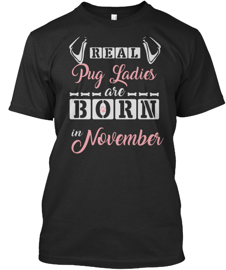 Pug ladies are born in november