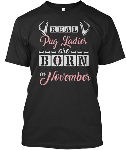 Pug ladies are born in november