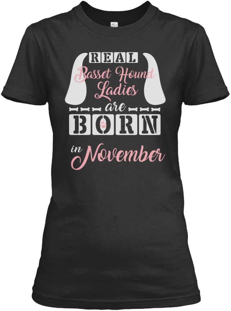 Basset hound ladies are born in november