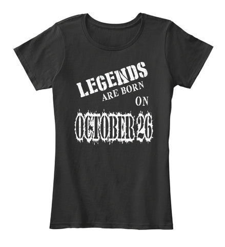 Legends are born on October 26