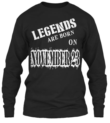Legends are born on November 23