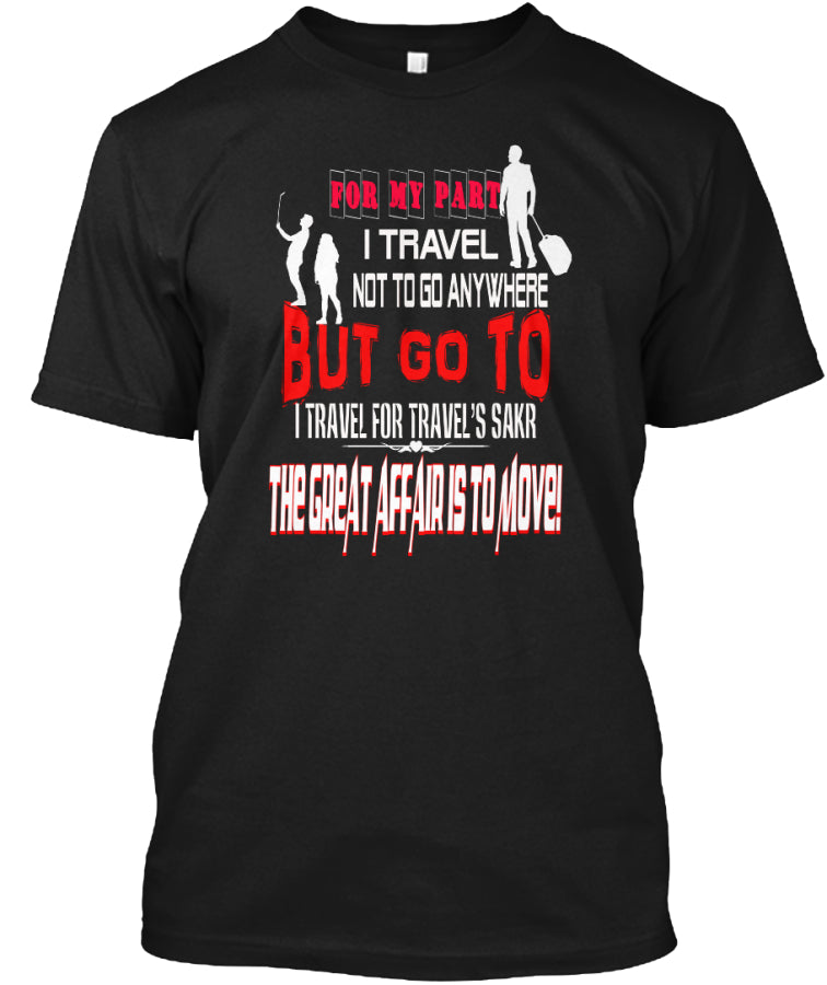 I TRAVEL FOR TRAVEL'S SAKR T SHIRT Custom Ultra Cotton