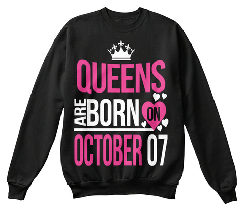 QUEENS ARE BORN ON OCTOBER 07