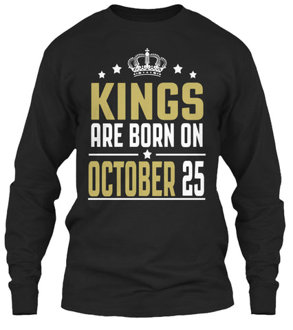 Kings Are Born On October 25 Birthday