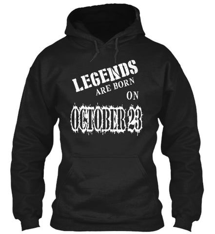 Legends are born on October 23