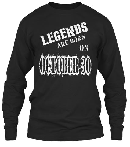 Legends are born on October 30