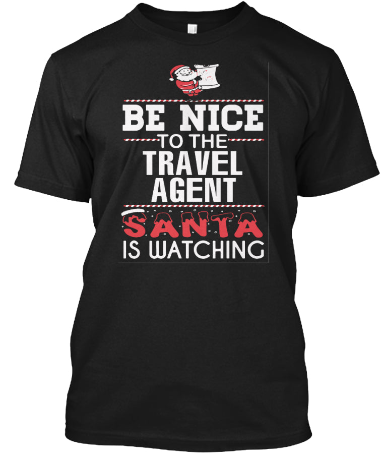 Travel Agent santa is watching t shirt Custom Ultra Cotton