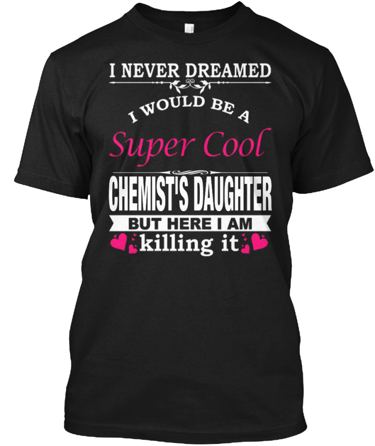 SUPER COOL CHEMIST'S DAUGHTER