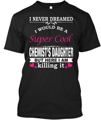 SUPER COOL CHEMIST'S DAUGHTER
