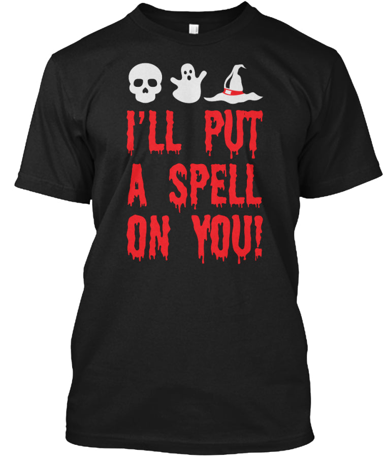 I'll Put Spell on You Halloween T-Shirts