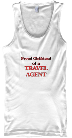 Proud Girlfriend of a Travel Agent