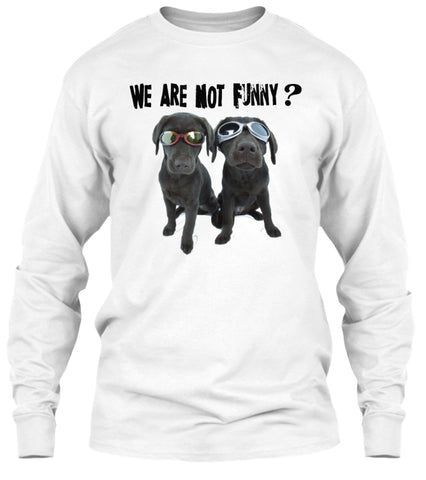 We are not funny t shirt - Funny tee