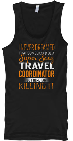 Travel Coordinator - Super Sexy