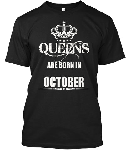 QUEENS ARE BORN IN OCTOBER T-SHIRTS