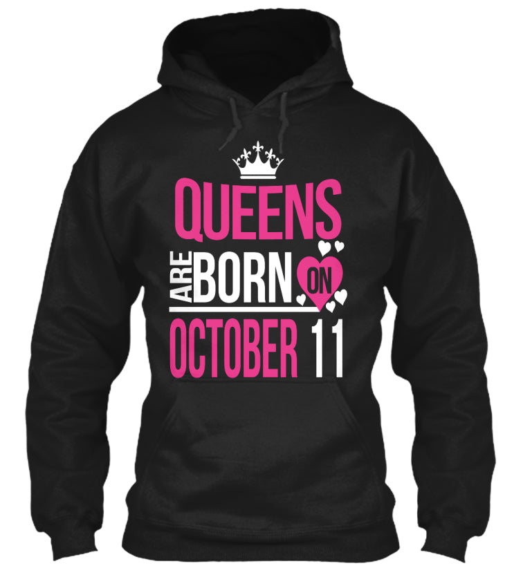 QUEENS ARE BORN ON OCTOBER 11