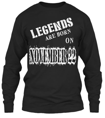 Legends are born on November 22