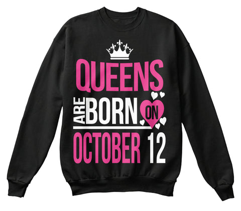 QUEENS ARE BORN ON OCTOBER 12