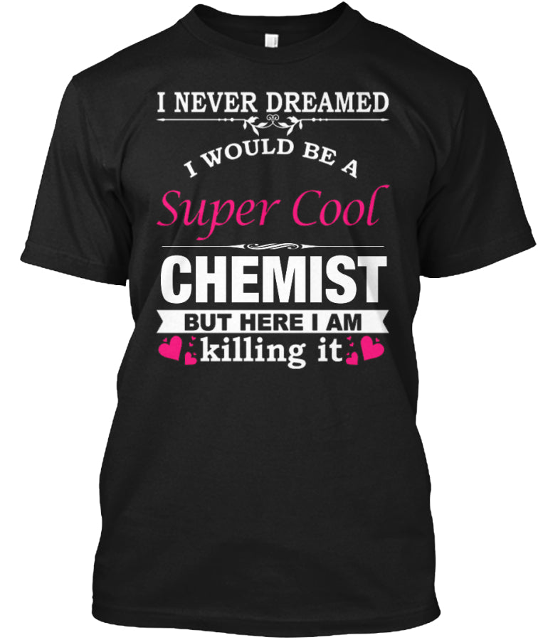 I WOULD BE A SUPER COOL COAL CHEMIST