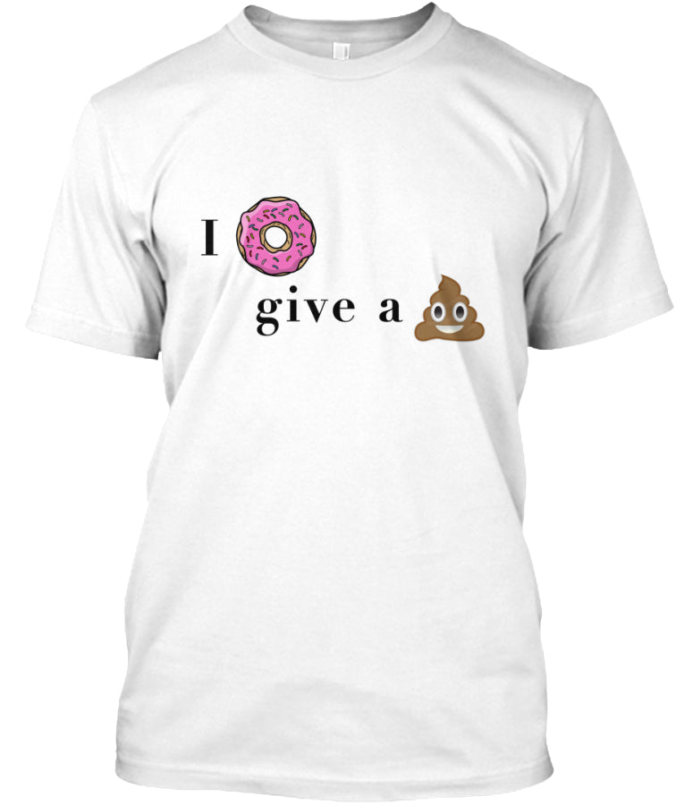 I Donut Give a Poo - Emoji T-Shirt