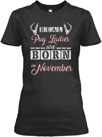 Pug ladies are born in november