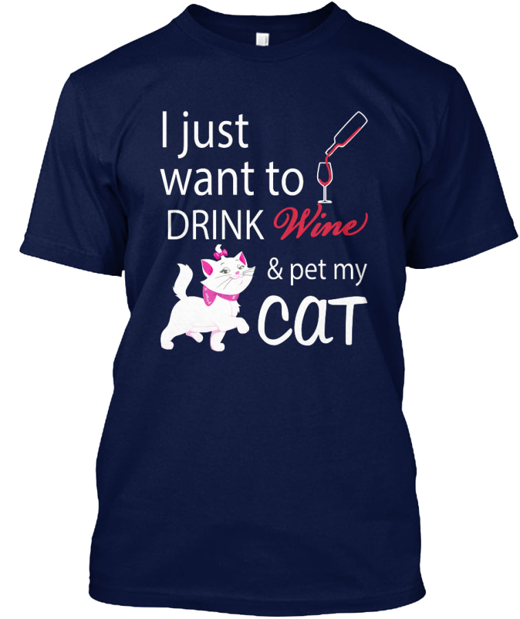 Cat T-Shirts- I Just want to Drink Wine