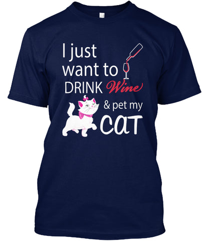 Cat T-Shirts- I Just want to Drink Wine